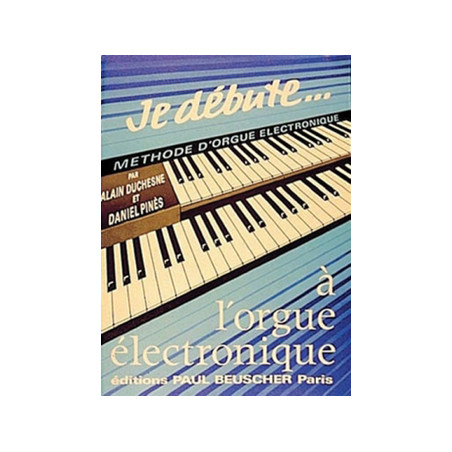 pb108-duchesne-alain-pines-daniel-je-debute-a-l-orgue-electronique