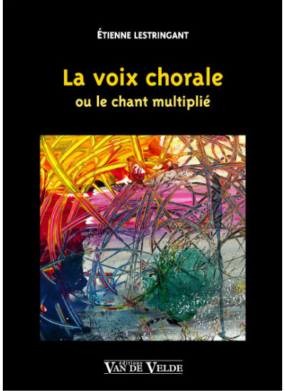 vv367-lestringant-etienne-la-voix-chorale
