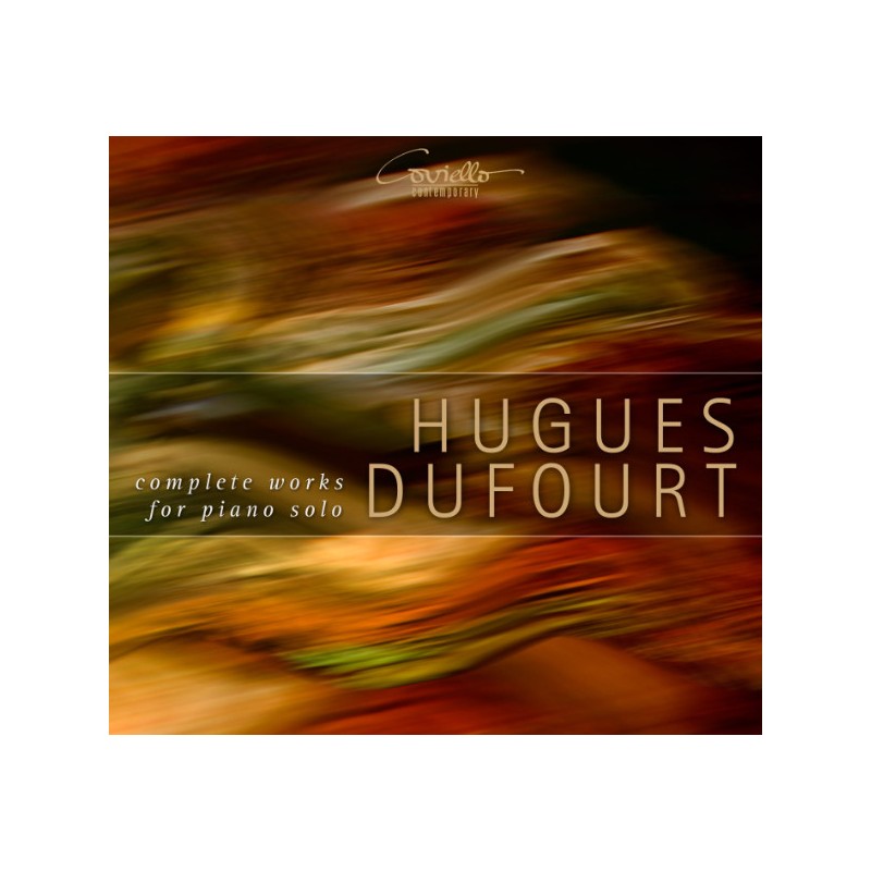 cov92312-dufourt-hugues-complete-works-for-piano-solo-coviello-classics