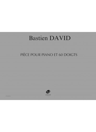 29589-david-bastien-piece-pour-piano-et-60-doigts