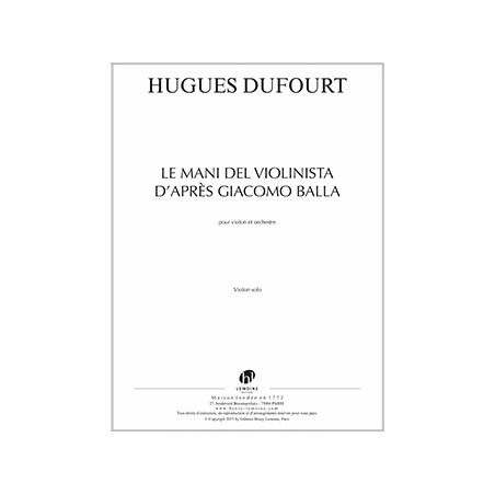 d0752-dufourt-hugues-le-mani-del-violinista-apres-giacomo-balla