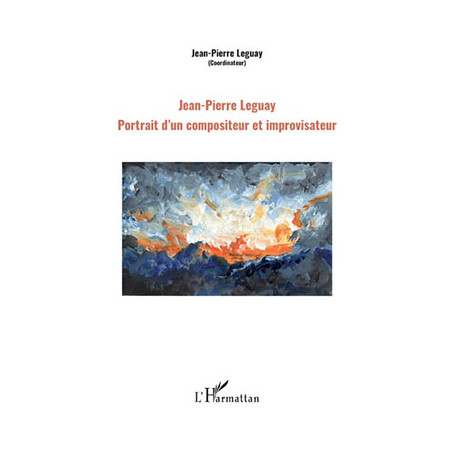 h18166-leguay-jean-pierre-portrait-un-compositeur-et-improvisateur-l-harmattan